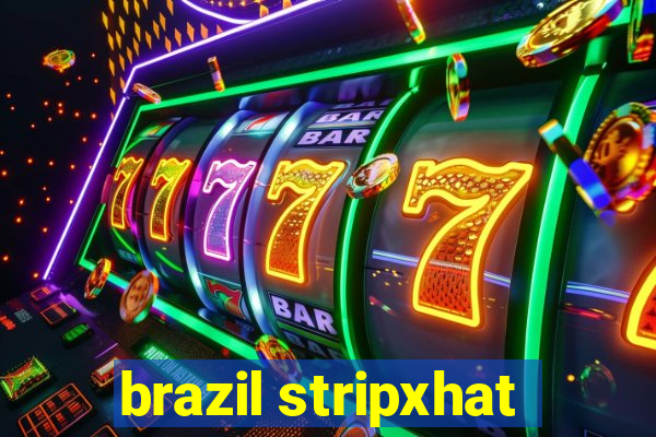 brazil stripxhat